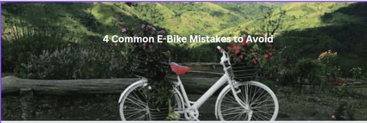 4 Common E-Bike Mistakes to Avoid: Ride Like a Pro with Pogo Cycles - Pogo Cycles